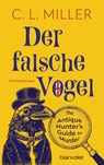 Der falsche Vogel - C. L. Miller - 9783764508531