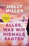 Alles, was wir niemals sagten - Holly Miller - 9783764508685
