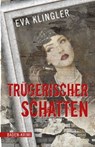 Trügerischer Schatten - Eva Klingler - 9783765021459