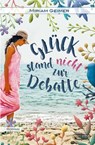 Glück stand nicht zur Debatte - Miriam Geimer - 9783765021480