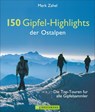150 Gipfel-Highlights der Ostalpen - Mark Zahel - 9783765446368