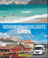 Wohnmobil-Highlights in Europa - Thomas Kliem - 9783765453090