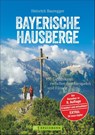 Bayerische Hausberge - Heinrich Bauregger - 9783765462719