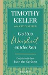 Gottes Weisheit entdecken - Timothy Keller ; Kathy Keller - 9783765507489