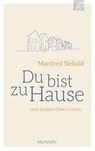 Du bist zu Hause - Manfred Siebald - 9783765507502
