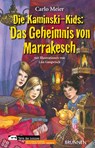 Die Kaminski-Kids. Das Geheimnis von Marrakesch - Carlo Meier - 9783765517907