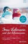 Frau Lehmann und der Schneemann - Uli Zeller - 9783765543388