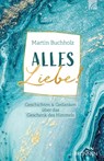 Alles Liebe! - Martin Buchholz - 9783765543913