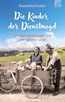 Die Kinder der Dienstmagd - Roswitha Gruber - 9783765543920