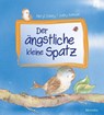 Der ängstliche kleine Spatz - Meryl Doney - 9783765559907