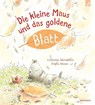 Die kleine Maus und das goldene Blatt - Catherine Metzmeyer - 9783765559914