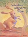 Sei beschützt dein ganzes Leben - Adèle Geras - 9783765568183