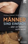 Männer sind einfach - Ulrich Giesekus ; Andreas Malessa - 9783765570759