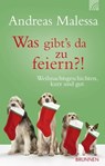 Was gibt's da zu feiern?! - Andreas Malessa - 9783765573521