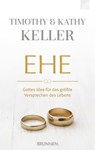 Ehe - Timothy Keller ; Kathy Keller - 9783765575686