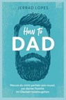 How to Dad - Jerrad Lopes - 9783765575808