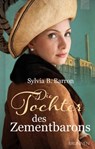 Die Tochter des Zementbarons - Sylvia B. Barron - 9783765576638