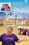 "Weil Gott sie liebt" - Sabine Vogel ; Sebastian Roncal - 9783765576805
