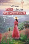 Wenn wir wieder Schwestern sind - Gertraud Schöpflin - 9783765577482