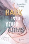 Back Into Your Arms - Mirjam-Sophie Freigang - 9783765577499