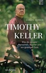 Timothy Keller - Collin Hansen - 9783765578519