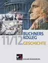 Buchners Kolleg Geschichte Ausgabe Brandenburg - Thomas Ahbe ; Boris Barth ; Judith Bruniecki ; Dieter Brückner - 9783766146656
