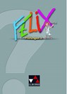 Felix  Forum. Felix  neu Prüfungen 2 - LOHMER-LÖßL,  Diana ; Rumpler, Sabine - 9783766175762