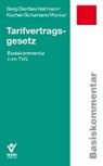 Tarifvertragsgesetz - BERG,  Peter ; Dierßen, Martina ; Kocher, Eva ; Schumann, Dirk - 9783766365163