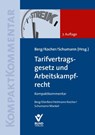 Tarifvertragsgesetz und Arbeitskampfrecht - Peter Berg ; Eva Kocher ; Dirk Schumann - 9783766369611