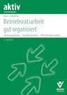 Betriebsratsarbeit gut organisiert - Beate Schwartau - 9783766375131