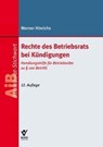 Rechte des Betriebsrats bei Kündigungen - Werner Hinrichs - 9783766376671