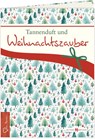 Tannenduft und Weihnachtszauber - Tanja Sassor - 9783766638311
