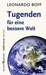 Tugenden für eine bessere Welt - Leonardo Boff - 9783766641083