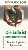Die Erde ist uns anvertraut - Leonardo Boff - 9783766641267