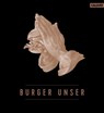 Burger Unser - Hubertus Tzschirner ; Nicolas Lecloux ; Dr. Thomas Vilgis ; Nils Jorra - 9783766722942
