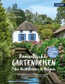 Romantische Gartenreisen in den Niederlanden und Belgien - Anja Birne - 9783766724304