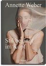 Stil beginnt im Kopf - Annette Weber - 9783766728036