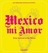 Mexico mi Amor - Luis Fernando Gonzalez Cortes - 9783766729170