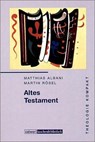 Altes Testament - Matthias Albani ; Martin Rösel - 9783766837547