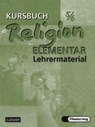 Kursbuch Religion Elementar 5/6. Lehrermaterialien - Inge Müller ; Wolfram Eilerts ; Heinz-Günter Kübler - 9783766838063