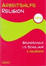 Arbeitshilfe Religion Grundschule Neu 1./2. Schuljahr 2. Halbband - Hartmut Rupp ; Stefan Hermann - 9783766840585