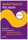 Arbeitshilfe Religion inklusiv Grundstufe und Sekundarstufe I Basisband: Einführung, Grundlagen und Methoden - Hartmut Rupp ; Stefan Hermann - 9783766842121