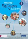 Kursbuch Religion Elementar 3 Neuausgabe - Wolfram Eilerts ; Heinz-Günter Kübler - 9783766843340