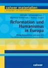 Schwendemann, W: Reformation und Humanismus in Europa - SCHWENDEMANN,  Wilhelm ; Stahlmann, Matthias ; Ziegler, Andrea - 9783766844514