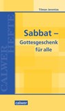 Sabbat - Gottesgeschenk für alle - Tilman Jeremias - 9783766844613