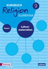 Kursbuch Religion Elementar 9 - Ausgabe für Bayern. Lehrermaterial 9 - Wolfram Eilerts ; Heinz-Günter Kübler - 9783766844729