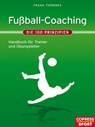 Fußball-Coaching - Die 100 Prinzipien - Frank Thömmes - 9783767911284