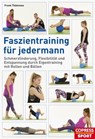 Faszientraining für jedermann - Frank Thömmes - 9783767920491