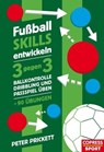 Fußball Skills entwickeln - Peter Prickett - 9783767920767