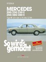 So wird's gemacht. Mercedes 200/230/230 E/ 250/280/ 280 E, Typ W 123 Jan. '76 bis Dez. '84 - Rüdiger Etzold - 9783768805582